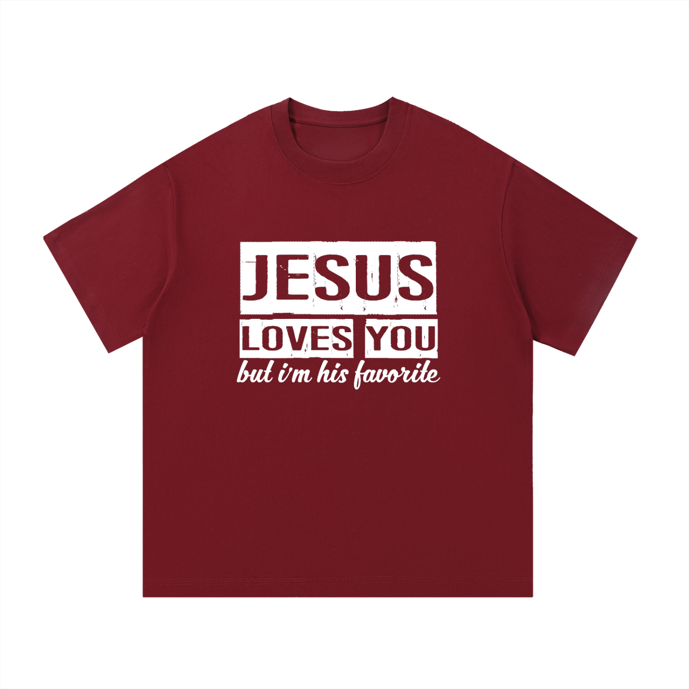 "Jesus Loves You But I'm His Favorite" Tee