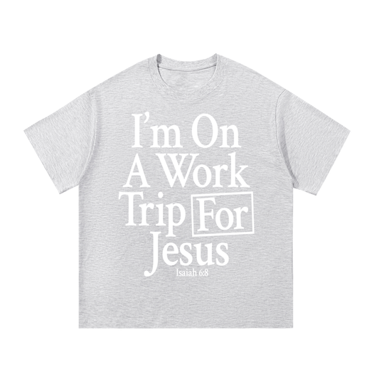 "Work trip for Jesus" Tee