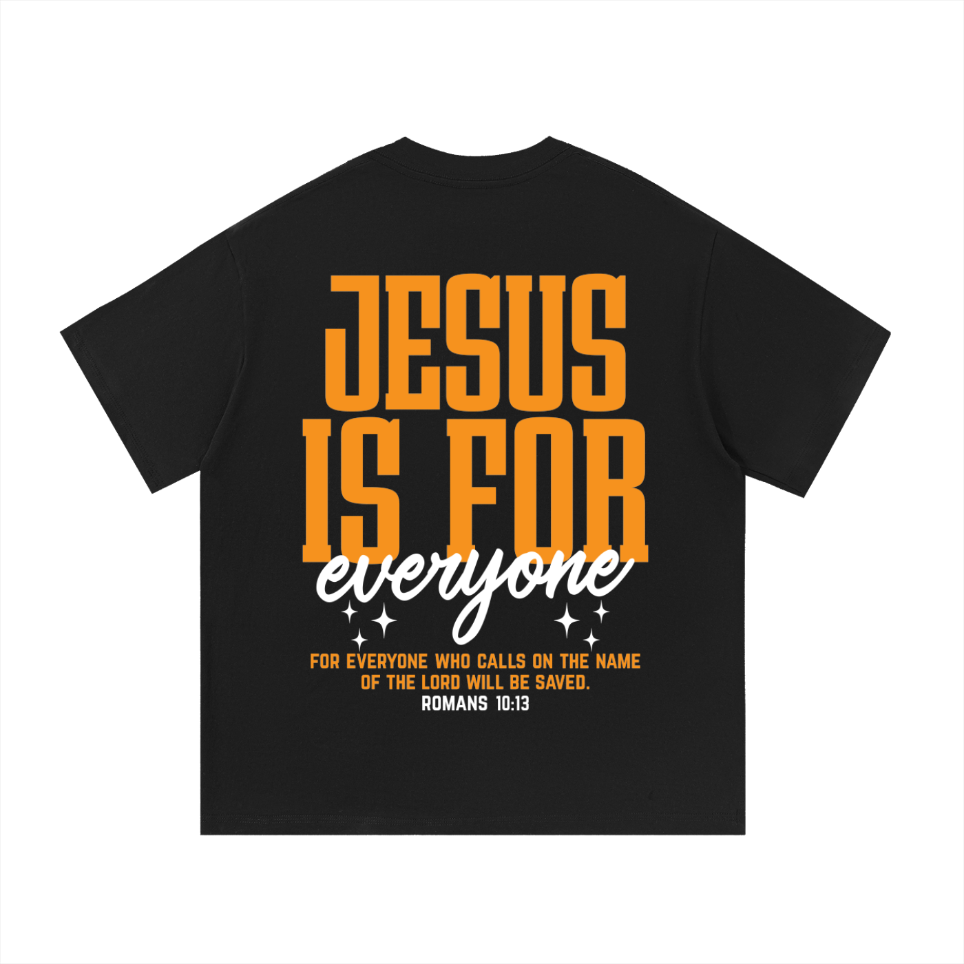 "Jesus is for everyone" Tee