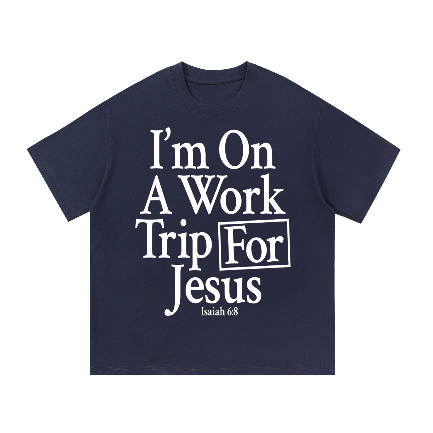 "Work trip for Jesus" Tee