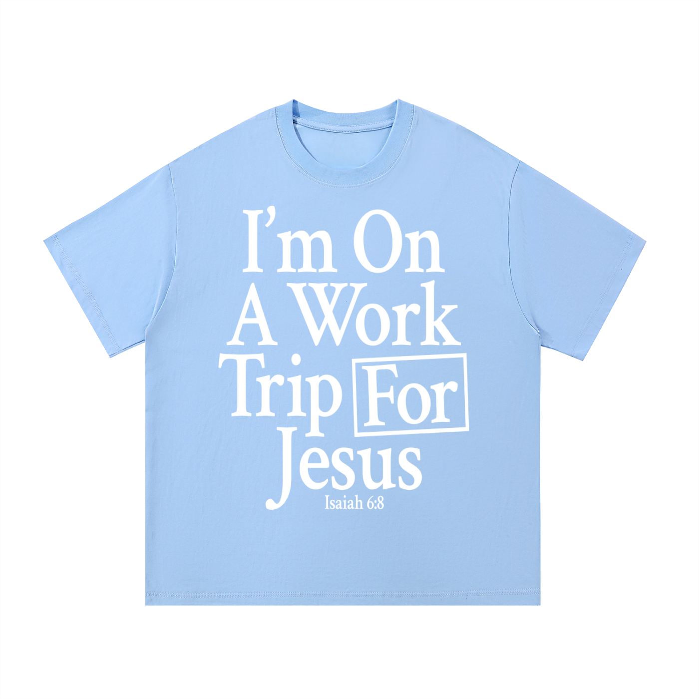 "Work trip for Jesus" Tee